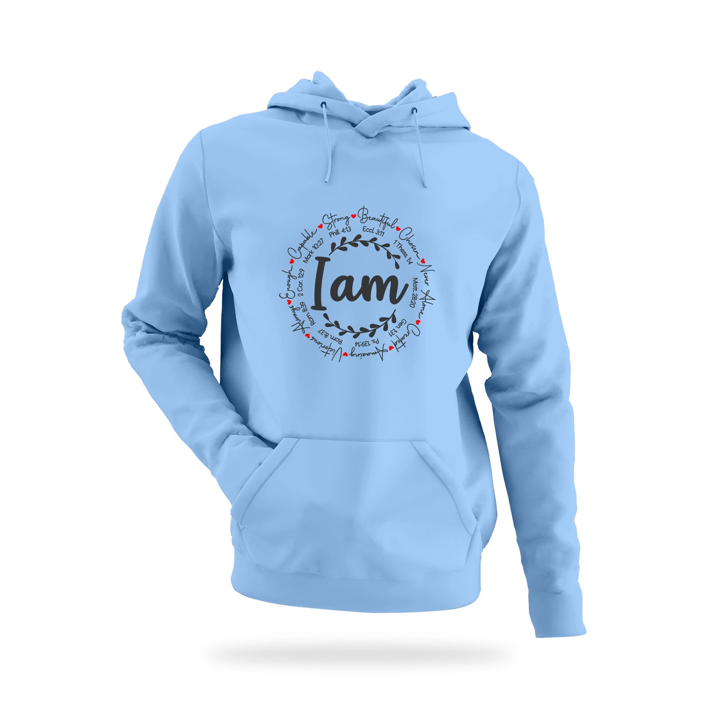 Hoodie - I am