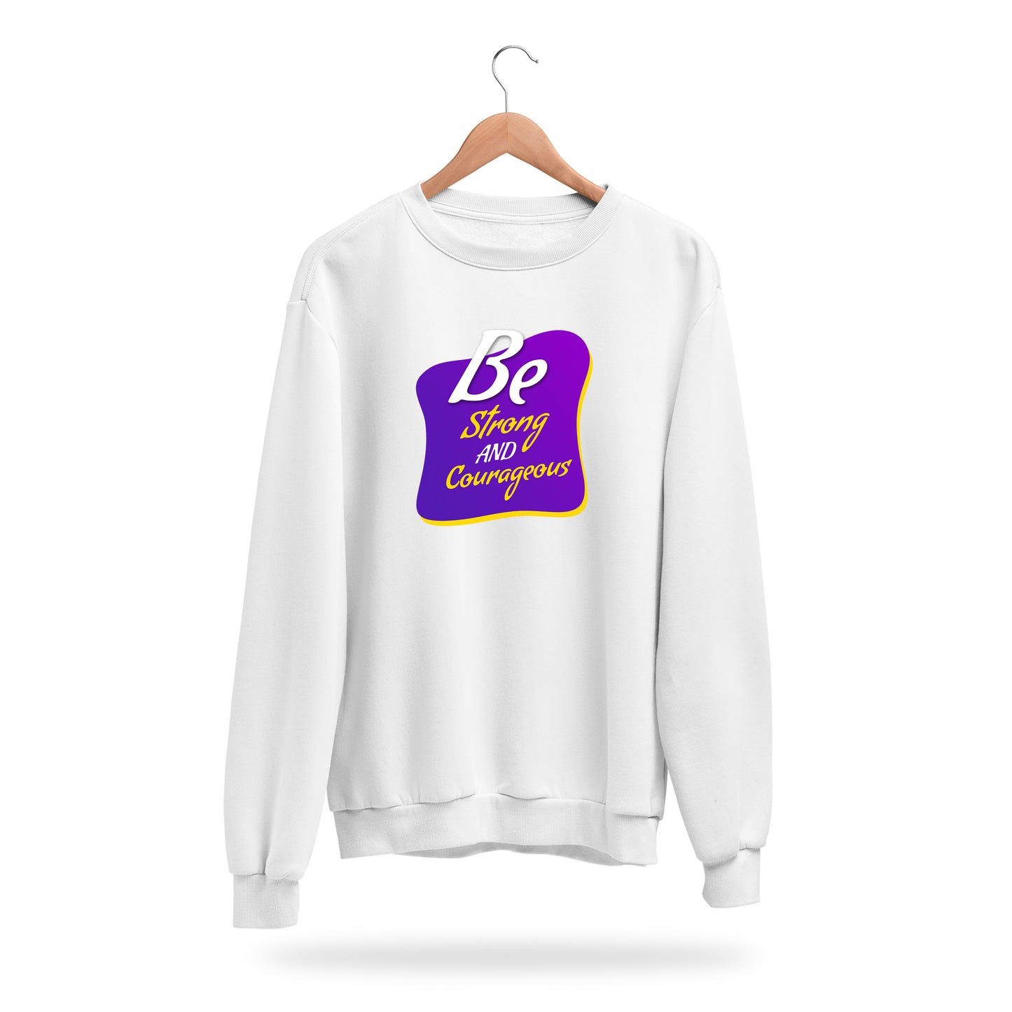 Sweatshirt - Be Strong