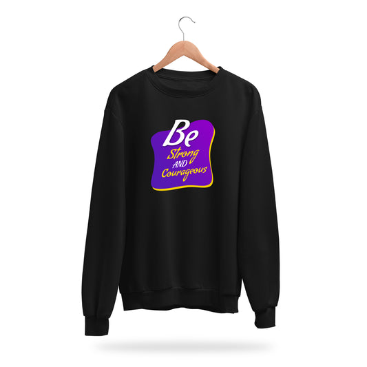 Sweatshirt - Be Strong